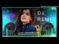 Akh Bhi Kamini Mera Dil Bhi Kamina Remix Song Punjabi Song Mera Dil Bhi Kamina Dj 2020 Song Tik Tok
