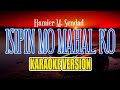 Hamier M. Sendad - Isipin Mo Mahal Ko | KARAOKE LYRICS | ARRANGED INSTRUMENTAL VERSION