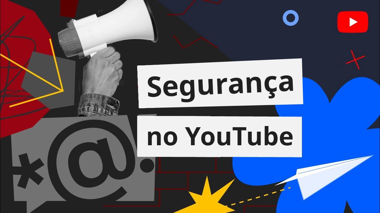 Segurança no YouTube: Políticas e ferramentas para criadores