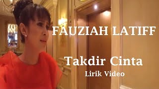 Download lagu Fauziah Latiff ~Takdir Cinta ~Lirik mp3