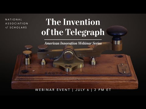 VIDEO: The Invention of the Telegraph by National Association of Scholars | NAS
