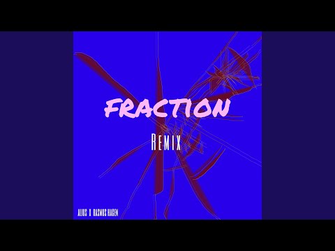 Fraction (Remix)