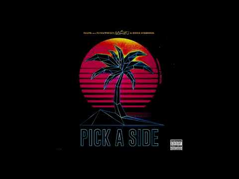 Paupa - Pick A Side ft. FlyGuyVeezy, Iamsu!, Chris O'Bannon