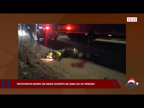 Mototaxista morre em grave acidente na zona sul de Teresina 22 12 2022