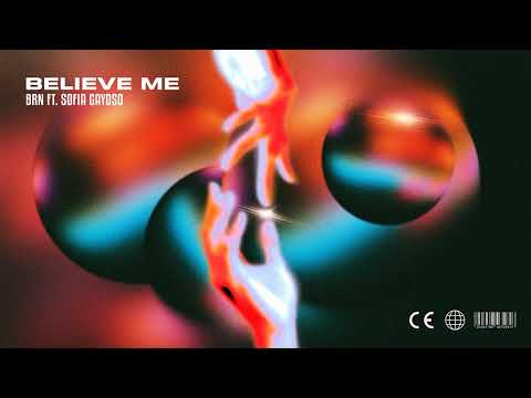 B R N - Believe Me (feat. Sofia Gayoso)