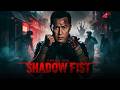 SHADOW FIST 2026 Donnie Yen Full Action Movie Thriller Adventure 4K HDR Actionmovies