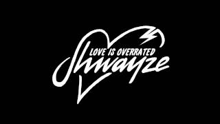 Shwayze - Love Is Overrated [Official Audio]