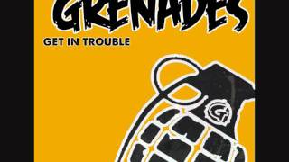 The Grenades - Get in Trouble