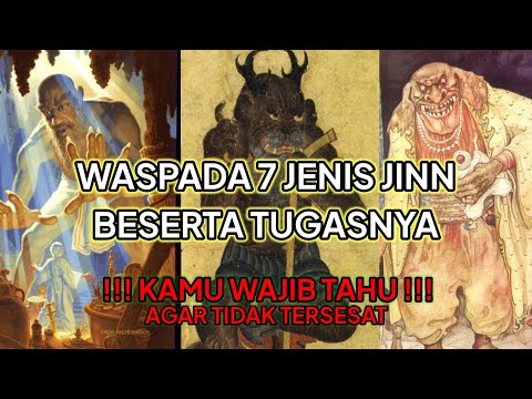 7 JENIS JIN DAN TUGASNYA !! WAJIB TAHU, AGAR TIDAK TERSESAT LEBIH DALAM
