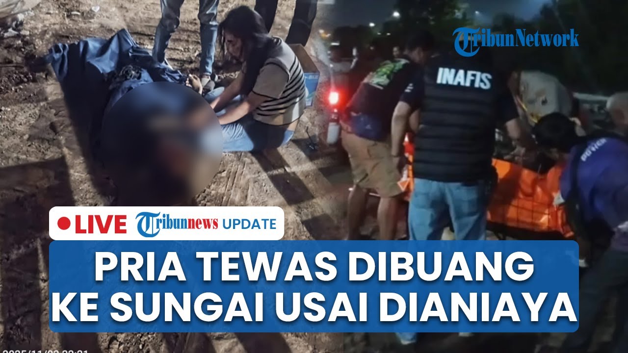 LIVE: Niat Melerai Cekcok, Pria di Semarang Tewas Dianiaya Sejumlah Orang & Jasad Dibuang di Sungai