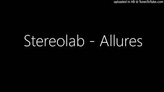 Stereolab - Allures