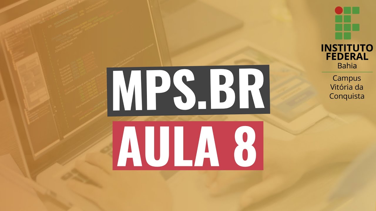 Aula 8 - MPS.BR - Qualidade de Software (AENPE) 2020.2