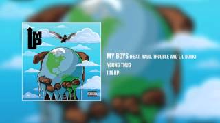Young Thug - My Boys (I&#39;m Up) Ft. Ralo, Trouble and Lil Durk