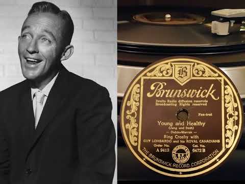 Guy & Bing Crosby - Young and Healthy (Brunswick 6472)