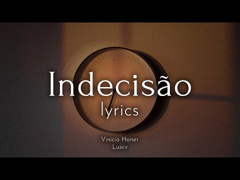 Indecisão (feat. Luscv) - Vinicio Haner