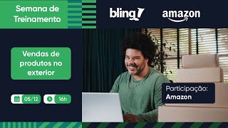 05/12 às 16h Vendas de produtos no exterior com Amazon