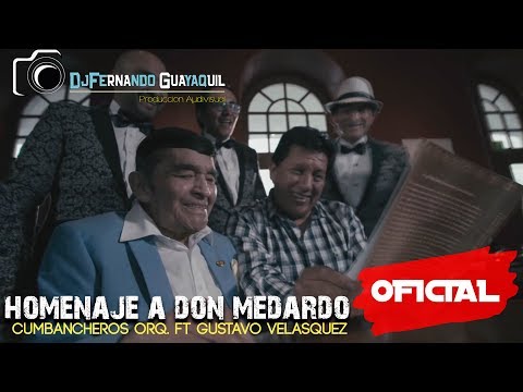 Homenaje a Don Medardo Cumbancheros Orquesta Ft Gustavo Velasquez Vídeo Oficial HD