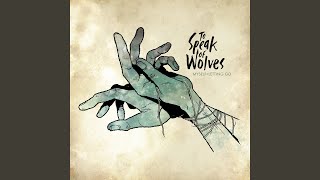 To Speak of Wolves Chords