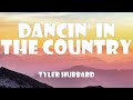 Tyler Hubbard Dancin In The Country Lyrics