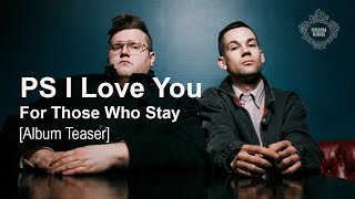 PS I Love You - For Those Who Stay (Album Teaser)