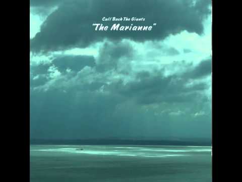 Call Back The Giants 'The Marianne -Part II (excerpt)' 2013