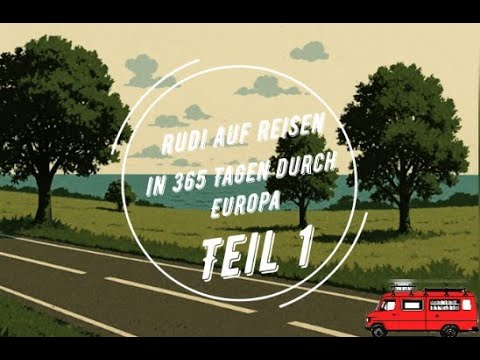 Rudi auf Reisen Teil 1 fertig