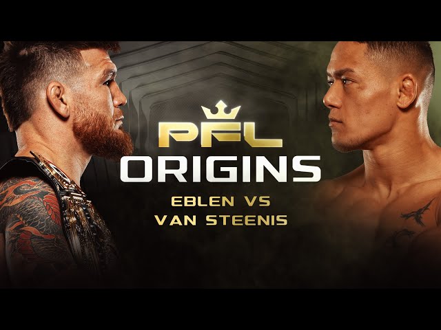 PFL Origins: Eblen vs Van Steenis | Middleweight Title Showdown at PFL Africa 1 MMAtown blog post image: PFL Origins: Eblen vs Van Steenis | Middleweight Title Showdown at PFL Africa 1