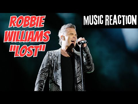 Music Reaction - Robbie Williams - Lost (Official Music Video)
