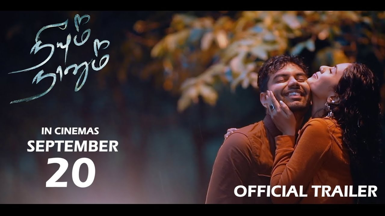 Neeyum Naanum Official Trailer