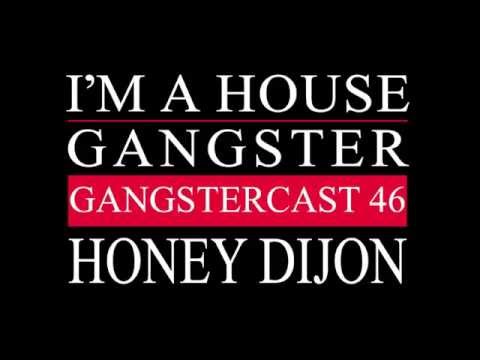 Gangstercast 46 - Honey Dijon
