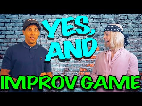 IMPROV GAME -"How to Play YES, AND"