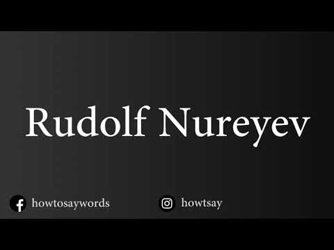 How To Pronounce Rudolf Nureyev