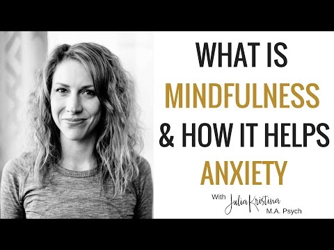 What is Mindfulness? And How Does it Help Decrease Anxiety?
