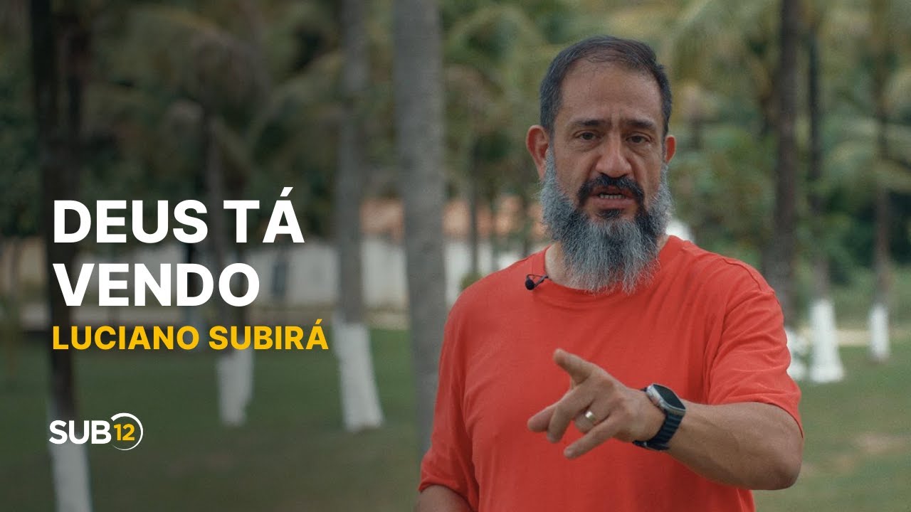 Luciano Subirá - DEUS ESTÁ VENDO | SUB12