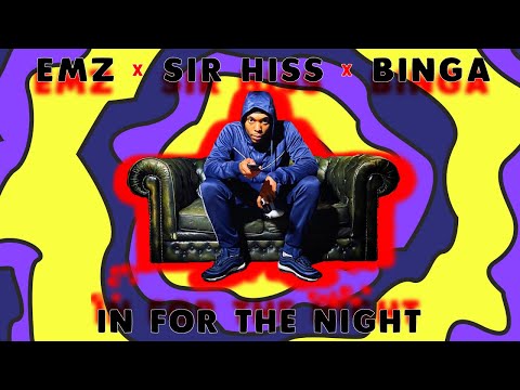 Sam Binga x Emz x Sir Hiss - In For The Night (Music Video)