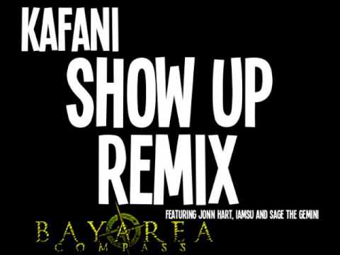 Kafani ft. Jonn Hart, IAMSU & Sage The Gemini - Show Up Remix [BayAreaCompass] Exclusive