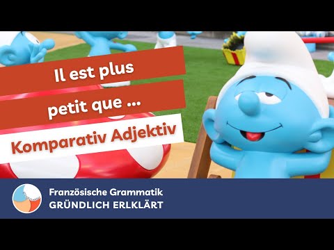 Steigerung Adjektive (1) Komparativ – Französische Grammatik [GRÜNDLICH ERKLÄRT]