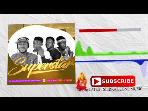 Exclusive DJ Kayman - Superstar ft Eddie King X P2 X A Bangs | Official Audio 2017 🇸🇱 | Music Spark Video