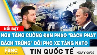 Download the video "Tin quốc tế 8/2 | Nga tăng cường đạn pháo "bách phát bách trúng" đối phó xe tăng NATO | FBNC"