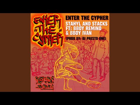 Enter The Cypher (feat. B-Boy Remind, B-Boy Ivan & DJ Presto One)