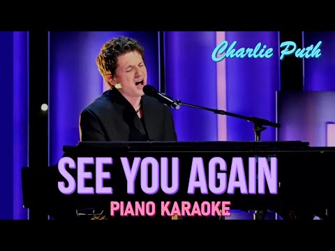 See You Again by Charlie Puth Original Version (No Rap) /Piano Karaoke With Lyrics