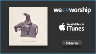 All Sons & Daughters - I Surrender (Radio Version)