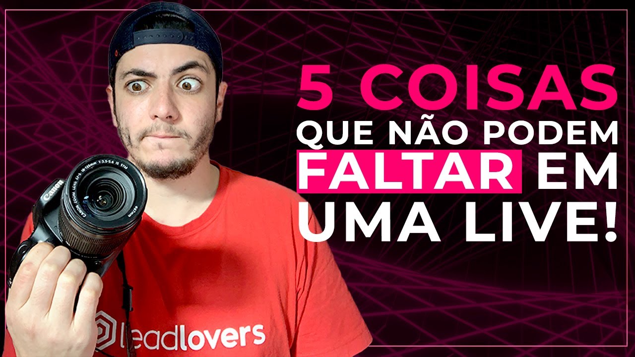 5 coisas que toda live deveria ter!