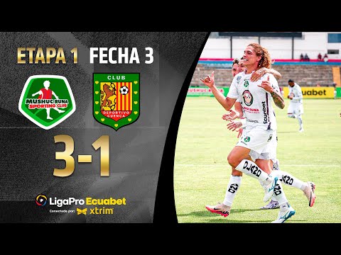 FULL RECAP: MUSHUC RUNA 3-1 D. CUENCA | LIGAPRO ECUABET