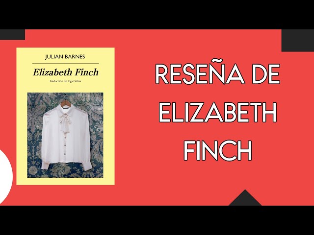 Vídeo relacionado con Elizabeth Finch: 1097 (Panorama de narrativas)
