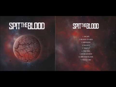 Spit the blood  -  Spit the blood Full Album 2016