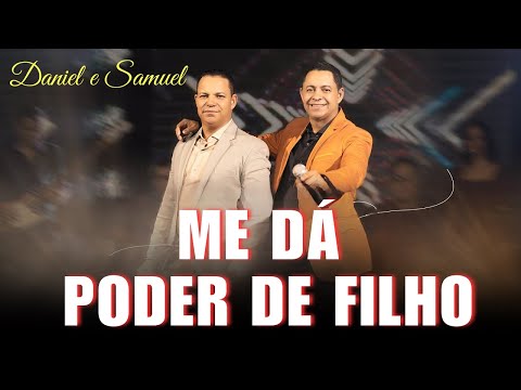 Me Dá Poder de Filho – Daniel e Samuel | Louvor de Milagre e Renovo Hoje ✝️ Sertanejo Gospel 2026