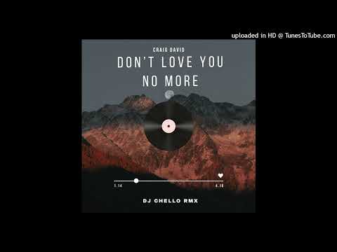 Craig David - Don't Love You No More (DJ Chello REMIX) 2025