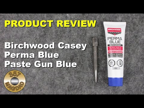 Product Review - Birchwood Casey Perma Blue Paste Gun Blue
