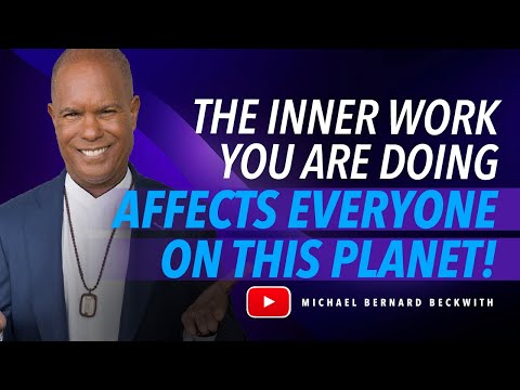 The Inner Work You Are Doing Affects Everyone On The Planet!